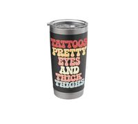 Tattoos Pretty Eyes and Thick Thighs Stainless Steel Insulated Tumbler