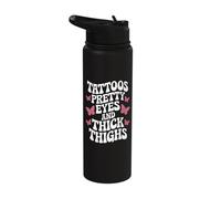 Tattoos Pretty Eyes and Thick Thighs Stainless Steel Insulated Water Bottle