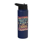 Tattoos Pretty Eyes and Thick Thighs Stainless Steel Insulated Water Bottle
