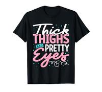 Tattoos Pretty Eyes And Thick Thighs T-Shirt