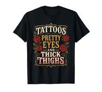 Tattoos Pretty Eyes And Thick Thighs Vintage Cool Tattoo T-Shirt