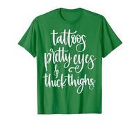 Tattoos Pretty Eyes Thick Thighs T-Shirt, Men, Kelly Green, Large