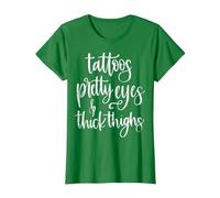 Tattoos Pretty Eyes Thick Thighs T-Shirt, Women, Kelly Green, XX-Large
