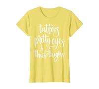 Tattoos Pretty Eyes Thick Thighs T-Shirt, Women, Lemon Yellow, Small