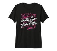 Tattoos Pretty Eyes & Thick Thighs Tattoo Lover Premium T-Shirt