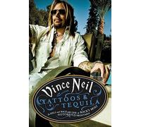 Tattoos & Tequila : To Hell and Back With One Of Rock's Most Notorious Frontmen