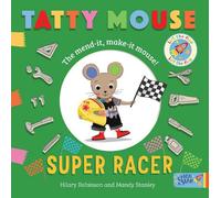 Tatty Mouse Super Racer: the brand new lift-the-flap board book from the author of Mixed Up Fairy Tales. Part of: Tatty Mouse (4 books)