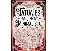 Tatuajes de Línea Minimalista - Libro de Diseño de Tatuajes: Una colección de 1400 diseños elegantes y sencillos para principiantes, artistas, ... principiantes y tatuadores profesionales.)