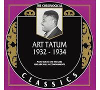 Tatum, Art - Art Tatum 1932-1934: THE CHRONOLOGICAL