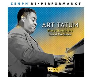 Tatum, Art - Piano Starts Here: Live at The Shrine Zenph Re-performance