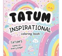 Tatum Inspirational Coloring Book: Personalized Just for Tatum - Tatum's Name Appears on Every Coloring Page