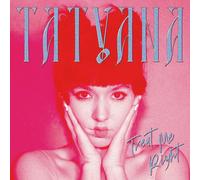 TATYANA - TREAT ME RIGHT (CLEAR VINYL) [VINYL]