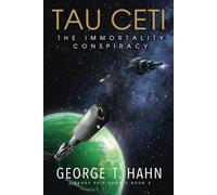 Tau Ceti: The Immortality Conspiracy (Library Ship Saga)
