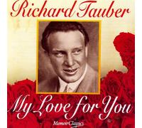 Tauber Richard - Richard Tauber - My Love for You