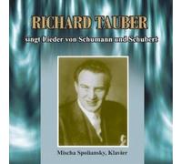 Tauber, Richard - Singt Lieder Von Schumann And Schubert