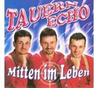 Tauern Echo - Mitten Im Leben