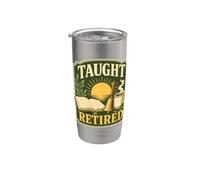 Taught Retired Teacher School Stainless Steel Insulated Tumbler