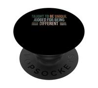 Taught To Be Unique Judged For Being Different PopSockets Adhesive PopGrip
