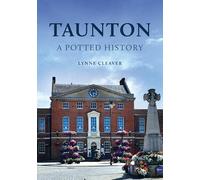 Taunton: A Potted History