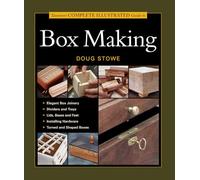 Taunton′s Complete Illustrated Guide to Box Making