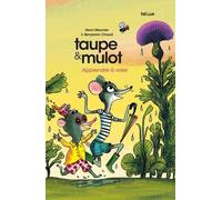 Taupe et Mulot 5 - Apprendre à voler