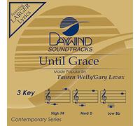 Tauren Wells (feat. Rascal Flatts) - Until Grace [Accompaniment/Performance Track]