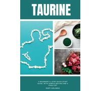Taurine: A Beginner's 4-Step Quick Start Guide, With Sample Recipes and a Food List