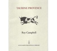 Taurine Provence: Philosophy, Religion and Technique of the Bullfighter (Alyscamps Provencal Library)
