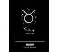 Taurus 2025 A4 Diary - Week to View & Month to view | Business or Personal with Notebook Pages | Great Gift for Astrology & Zodiac Fans: Jan 2025 - ... & Weekly planner to View | Annual goals