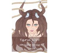 Taurus 2025: Horoscope & Astrology (Horoscopes 2025)