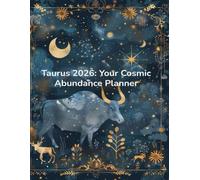 Taurus 2026: Your Cosmic Abundance Planner