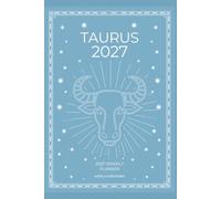 Taurus 2027 Astro Diary with Predictions: 2027 Horoscope for Taurus by Scribbled Fox