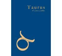 Taurus : A Love Letter