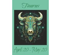 Taurus: April 20 - May 20