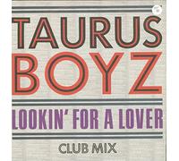 Taurus Boyz - TAURUS BOYZ / LOOKIN FOR A LOVER