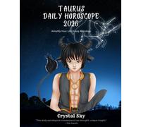 Taurus Daily Horoscope 2026: Amplify Your Life Using Astrology: 2