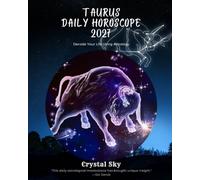 Taurus Daily Horoscope 2027: Decode Your Life Using Astrology (Daily Horoscopes 2027)