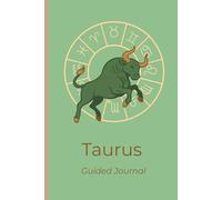 Taurus Guided Journal: 6x9 120+ Lined pages Notebook | Daily and Weekly Planner with Zodiac Traits, Self Reflection Prompts, Coloring Page , Manifestation & Goal Setting Pages