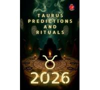 Taurus Predictions and Rituals 2026