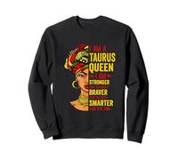 Taurus Queen I Am Stronger Birthday For Taurus Zodiac Sweatshirt