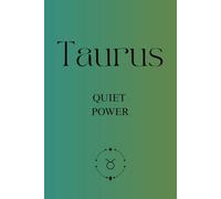 Taurus - Quiet Power: Zodiac Journal