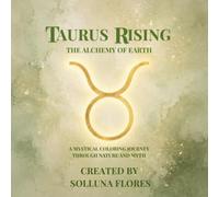 Taurus Rising: The Alchemy of Earth (The Rising Series)