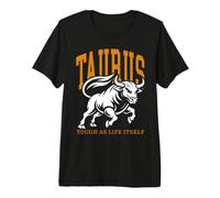 Taurus Tough As Life Itself Zodiac Sign Taurus Bull Premium T-Shirt