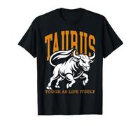 Taurus Tough As Life Itself Zodiac Sign Taurus Bull T-Shirt