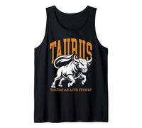 Taurus Tough As Life Itself Zodiac Sign Taurus Bull Tank Top