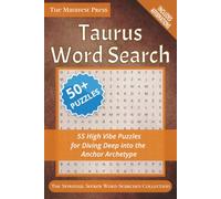 Taurus Word Search: 55 High Vibe Puzzles for Diving Deep into the Anchor Archetype (The Spiritual Seeker Word Searches)