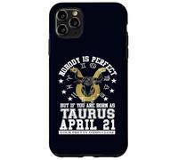 Taurus Zodiac April 21 Funny Astrology Women Men Birthday Case for iPhone 11 Pro Max