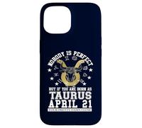 Taurus Zodiac April 21 Funny Astrology Women Men Birthday Case for iPhone 15