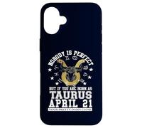 Taurus Zodiac April 21 Funny Astrology Women Men Birthday Case for iPhone 16 Plus
