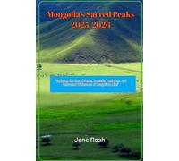 Tavan Bogd: Exploring Mongolia’s Sacred Peaks 2025-2026: “Exploring the Sacred Peaks, Nomadic Traditions, and Untouched Wilderness of Mongolia’s ... ... Guides for Explorers and Culture Seekers")